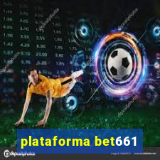 plataforma bet661